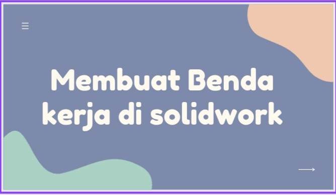 Membuat Handmade tools menggunakan solidworks  slide 1