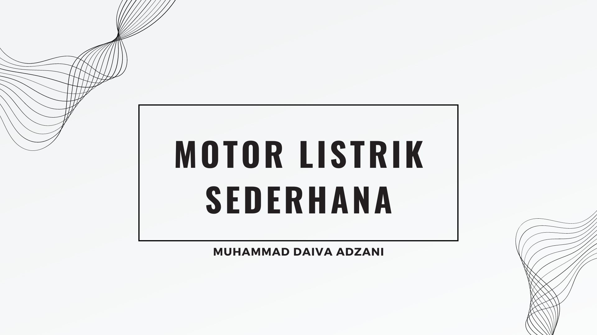 Pembuatan Motor Listrik Sederhana slide 1