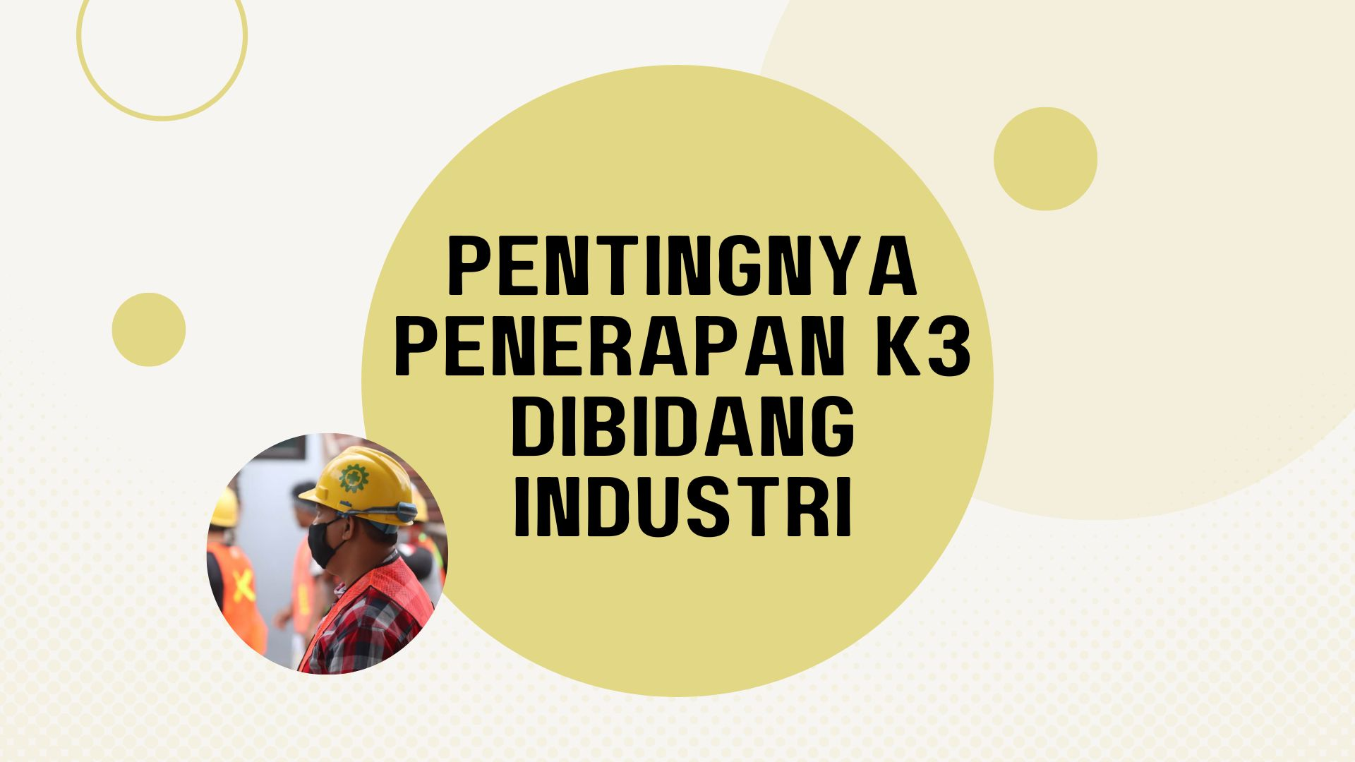 Pentingnya k3 di Bidang Industri slide 2