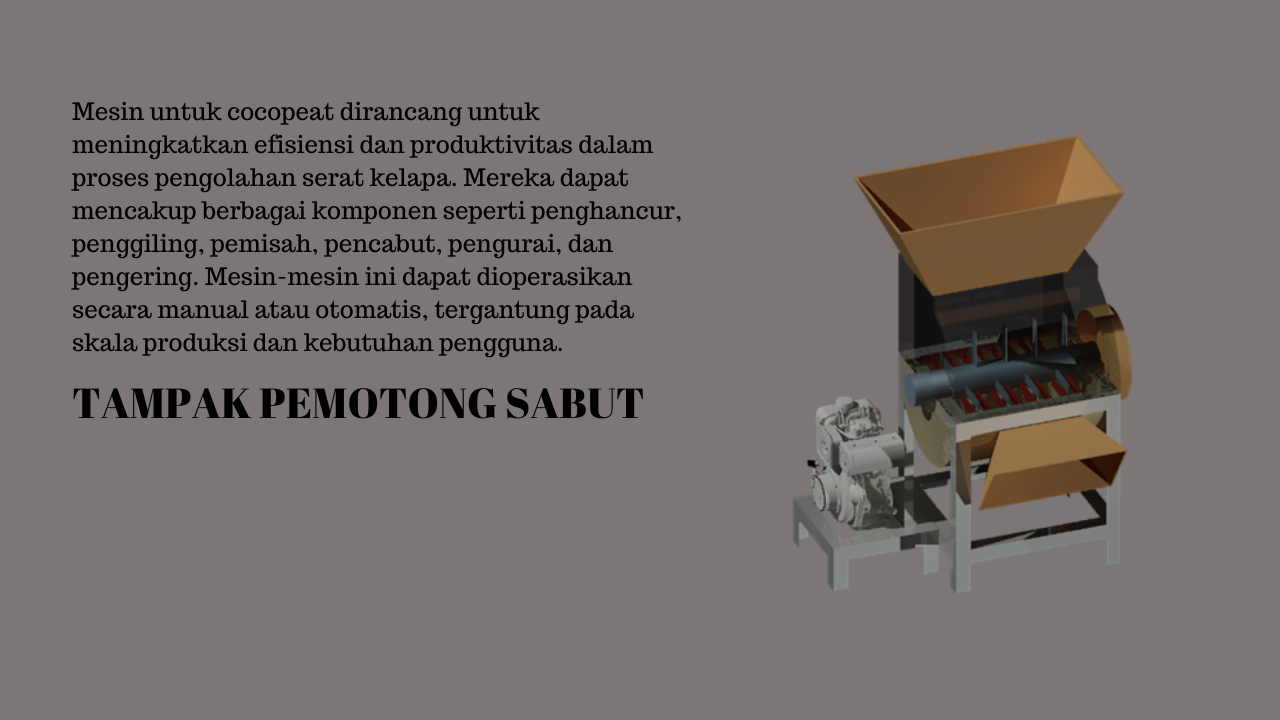 DESIGN MESIN COCOPEAT AND COCOFIBER slide 2