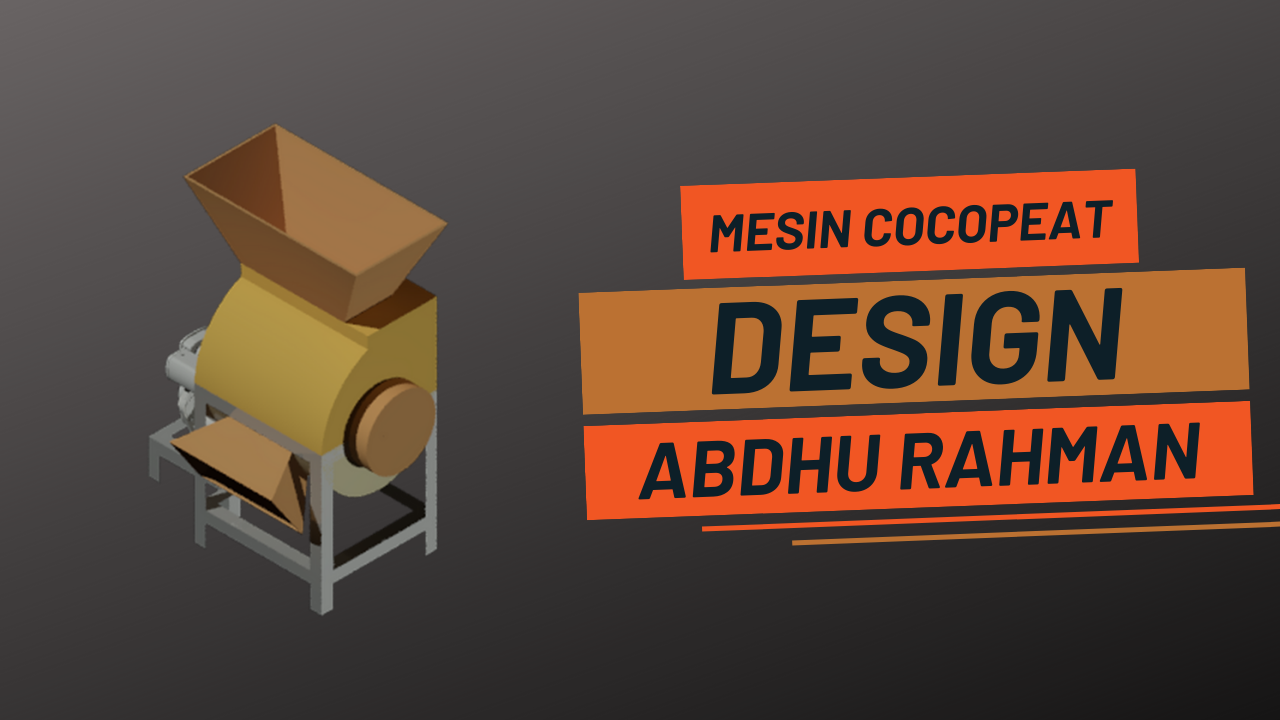 DESIGN MESIN COCOPEAT AND COCOFIBER slide 1