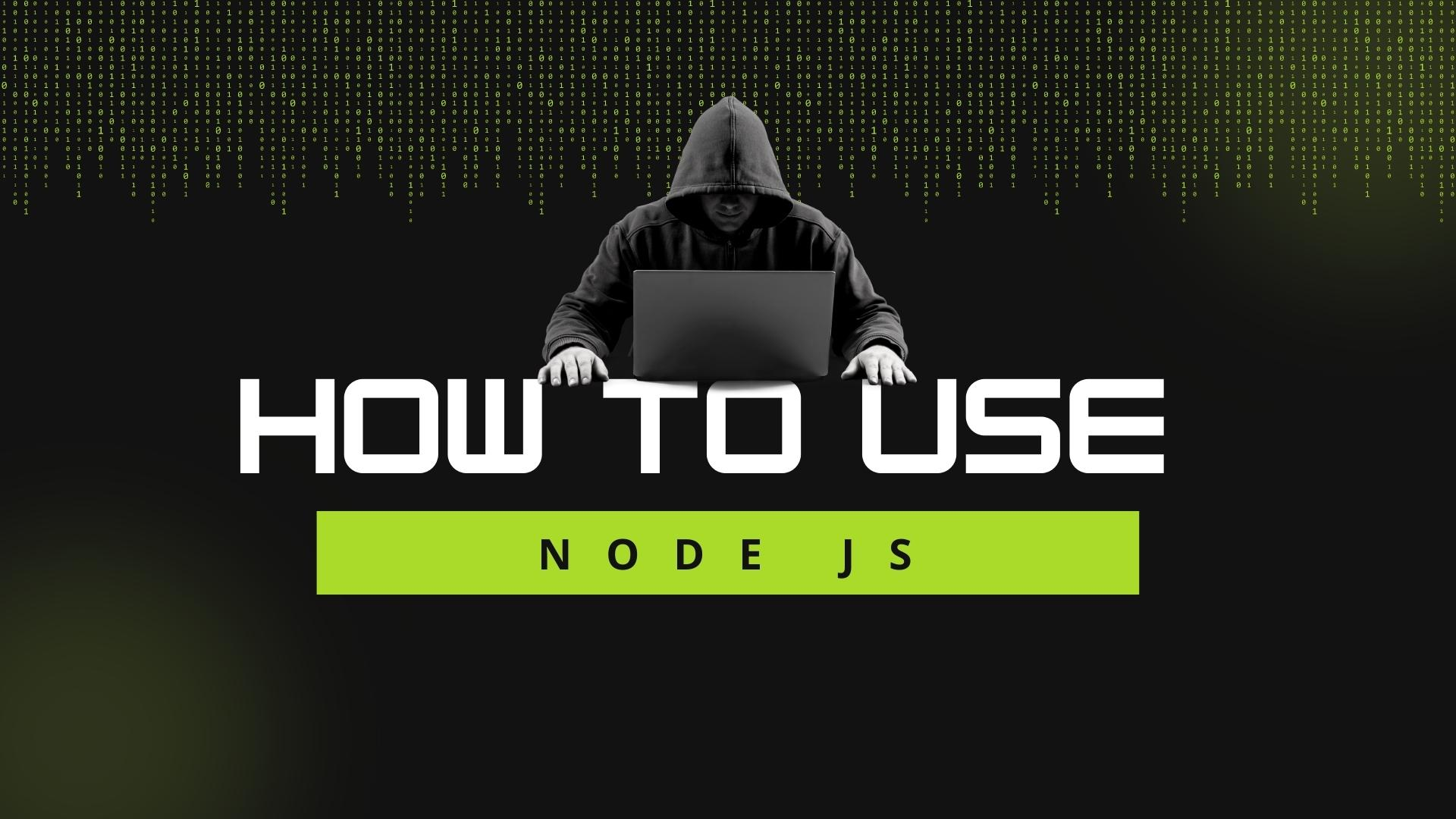 How To Use Node Js slide 1