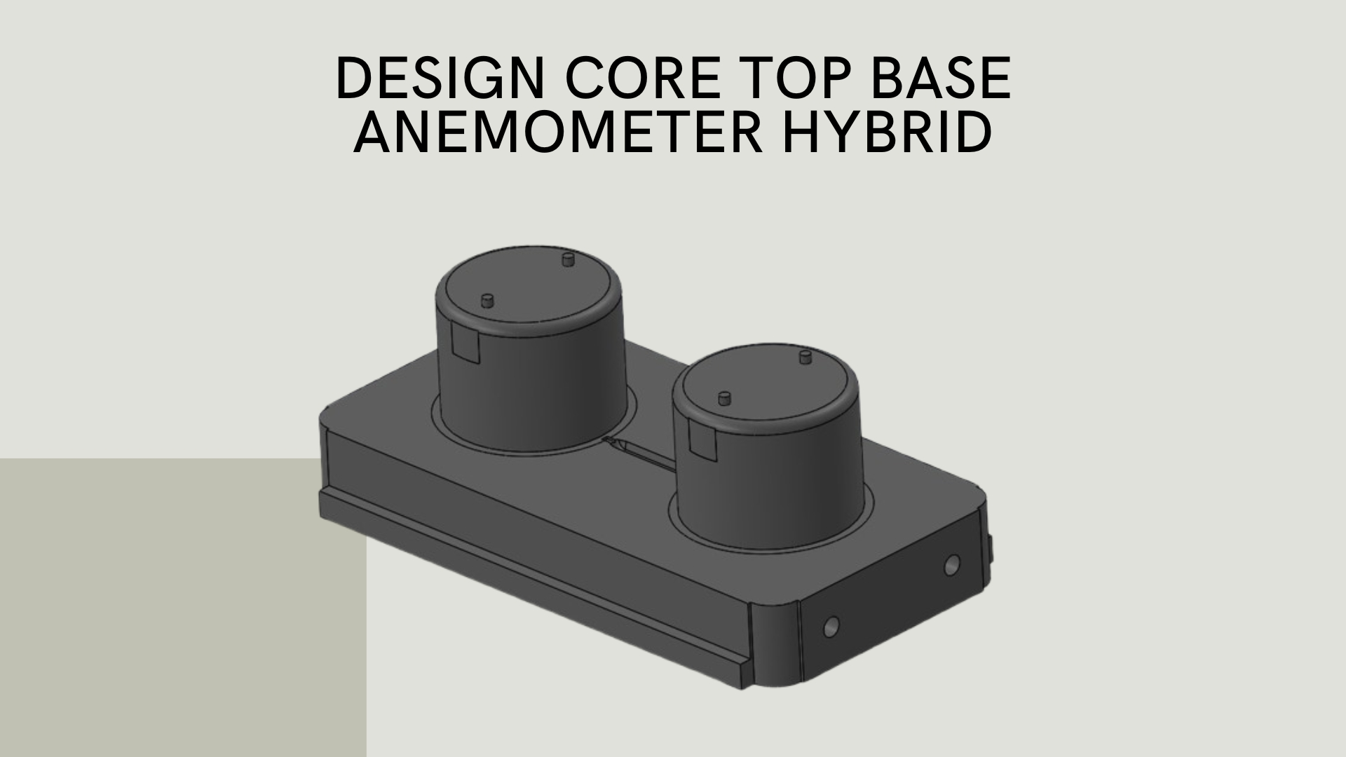 DESIGN CORE N CAVITY TOP BASE ANEMOMETER HYBRID slide 2