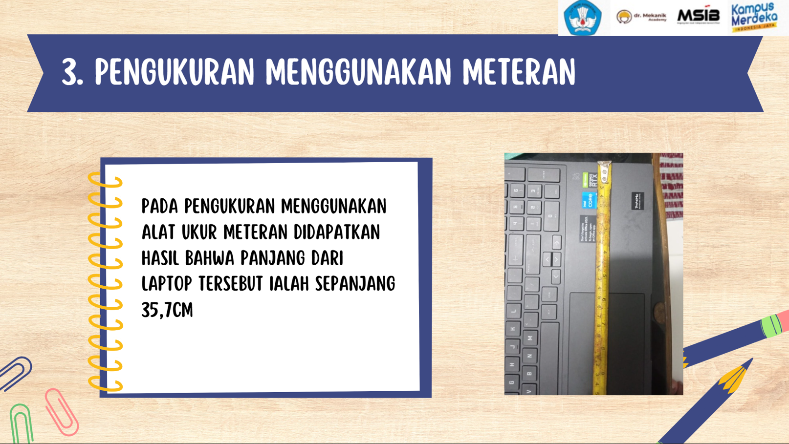 Penggunaan Alat Ukur dalam praktek pengkuran slide 3