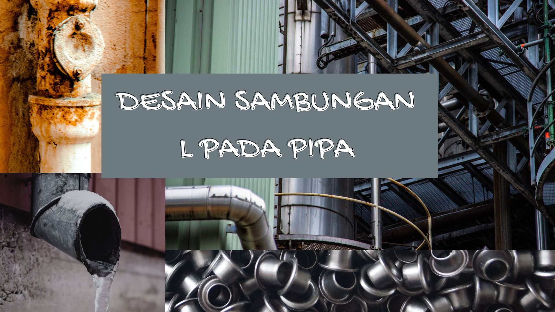 DESAIN SAMBUNGAN L PADA PIPA