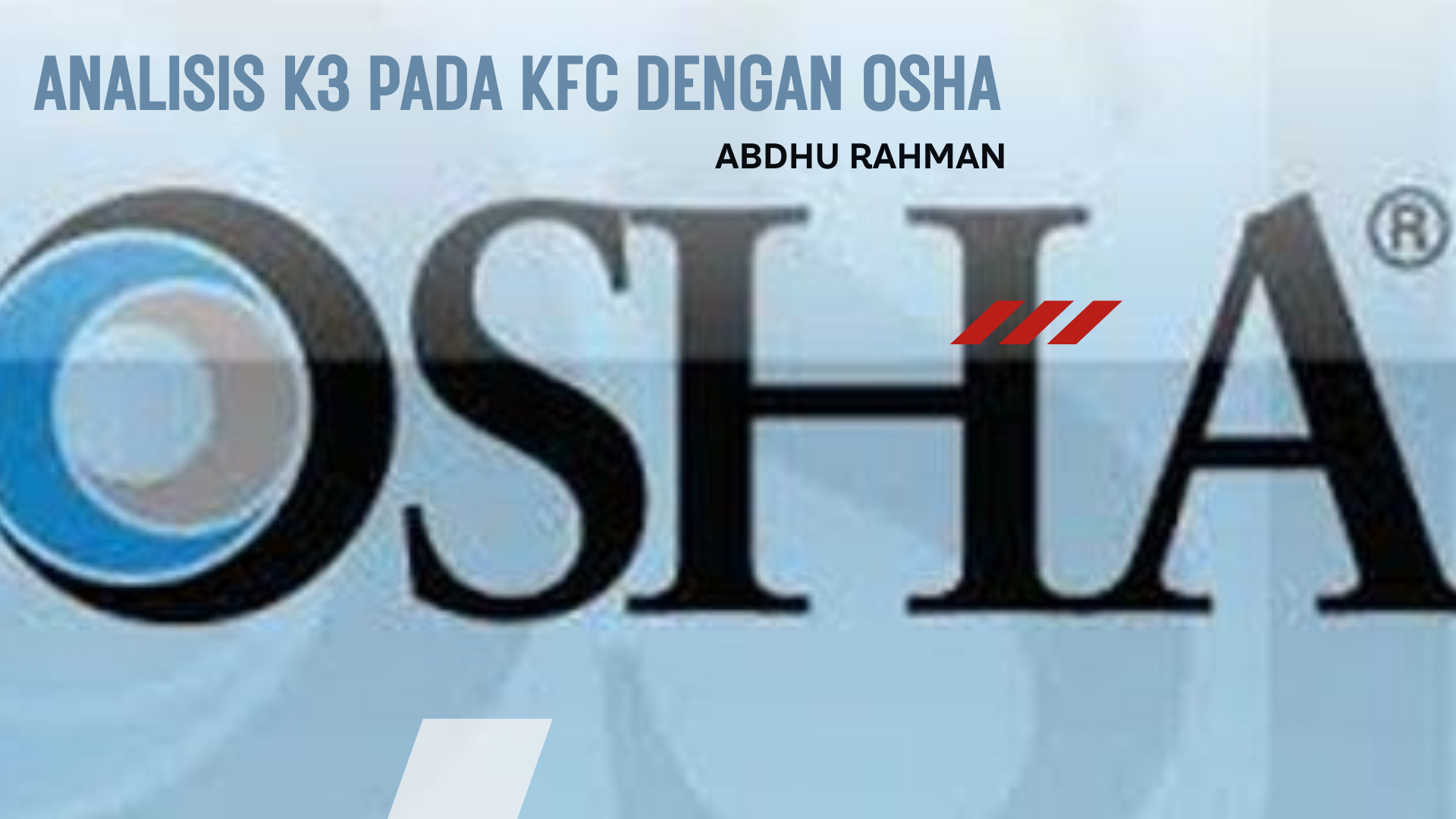 ANALISIS K3 PADA KFC DENGAN OSHA