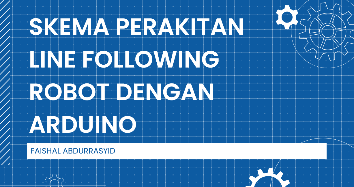 PERAKITAN LINE FOLLOWING ROBOT DENGAN ARDUINO