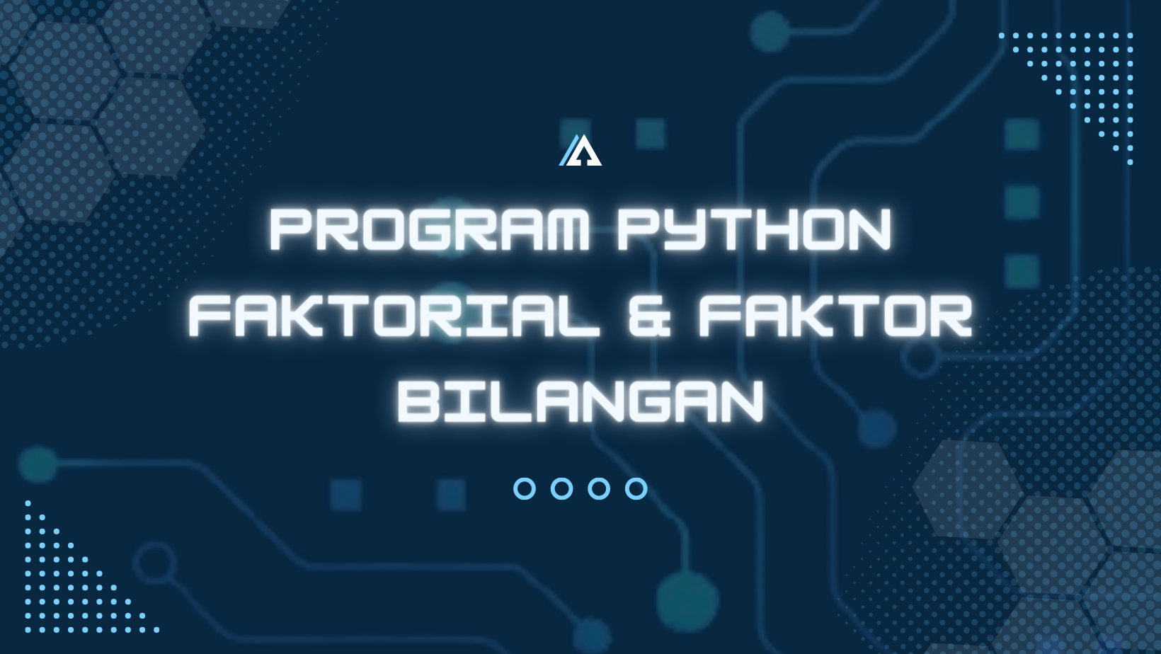 Program Python Faktorial dan Faktor Bilangan