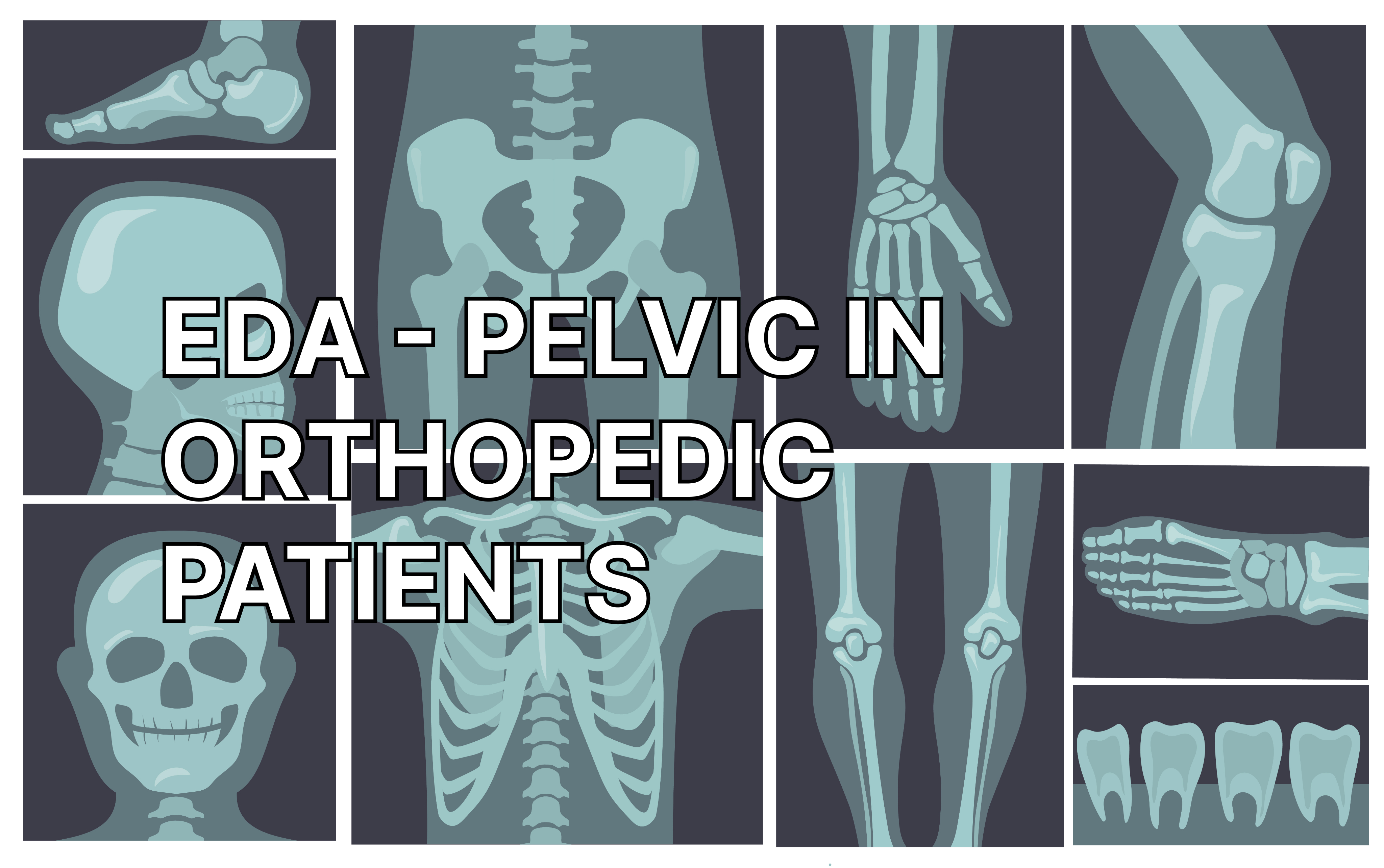 EDA - PELVIC IN ORTHOPEDIC PATIENTS