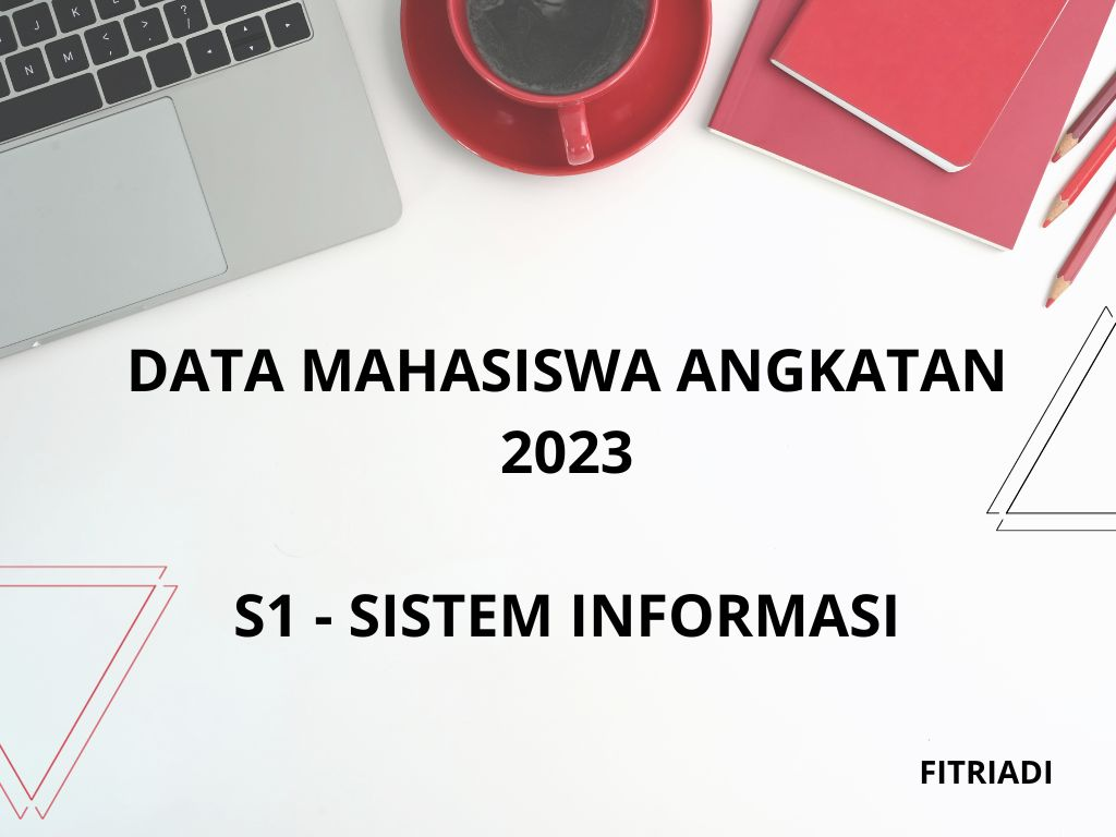 DATA MAHASISWA ANGKATAN 2023 S1-SISTEM INFOTMASI