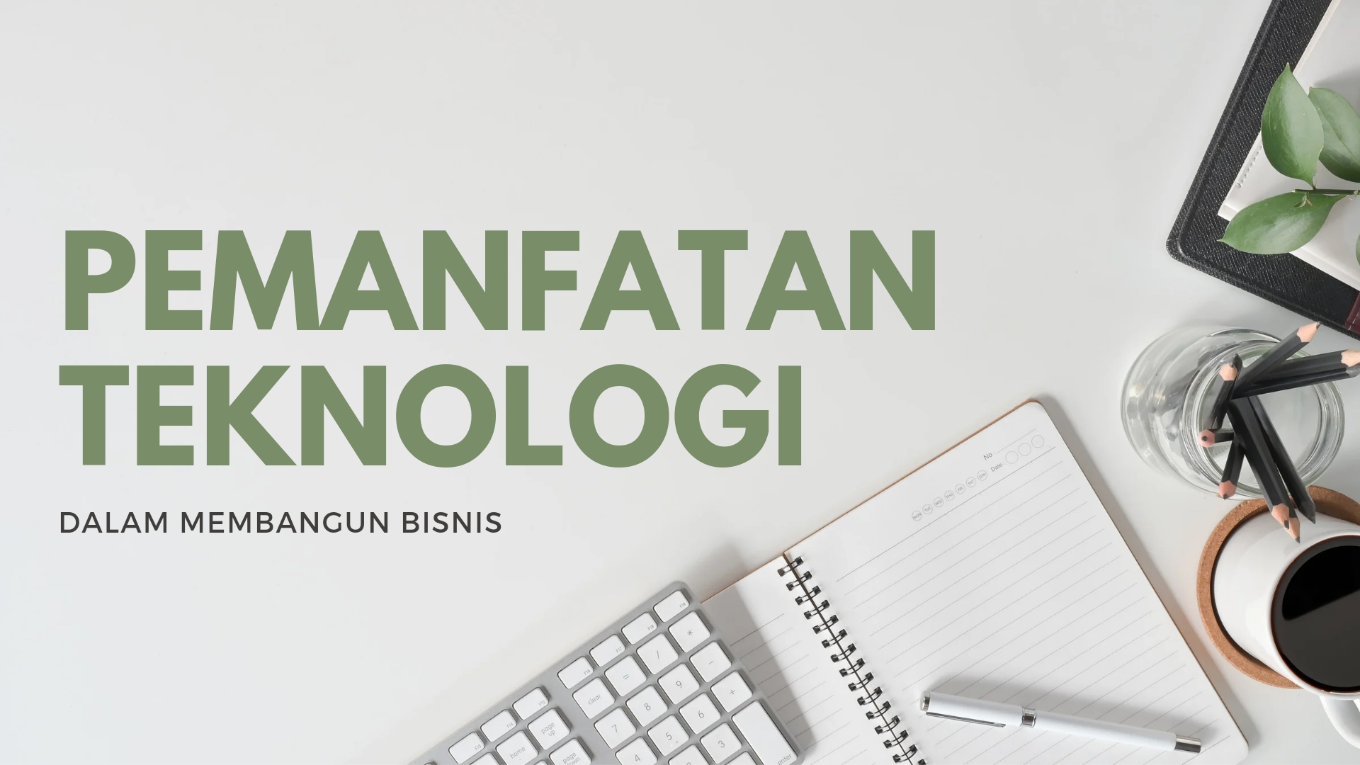 Pemanfaatan Teknologi dalam memulai Bisnis