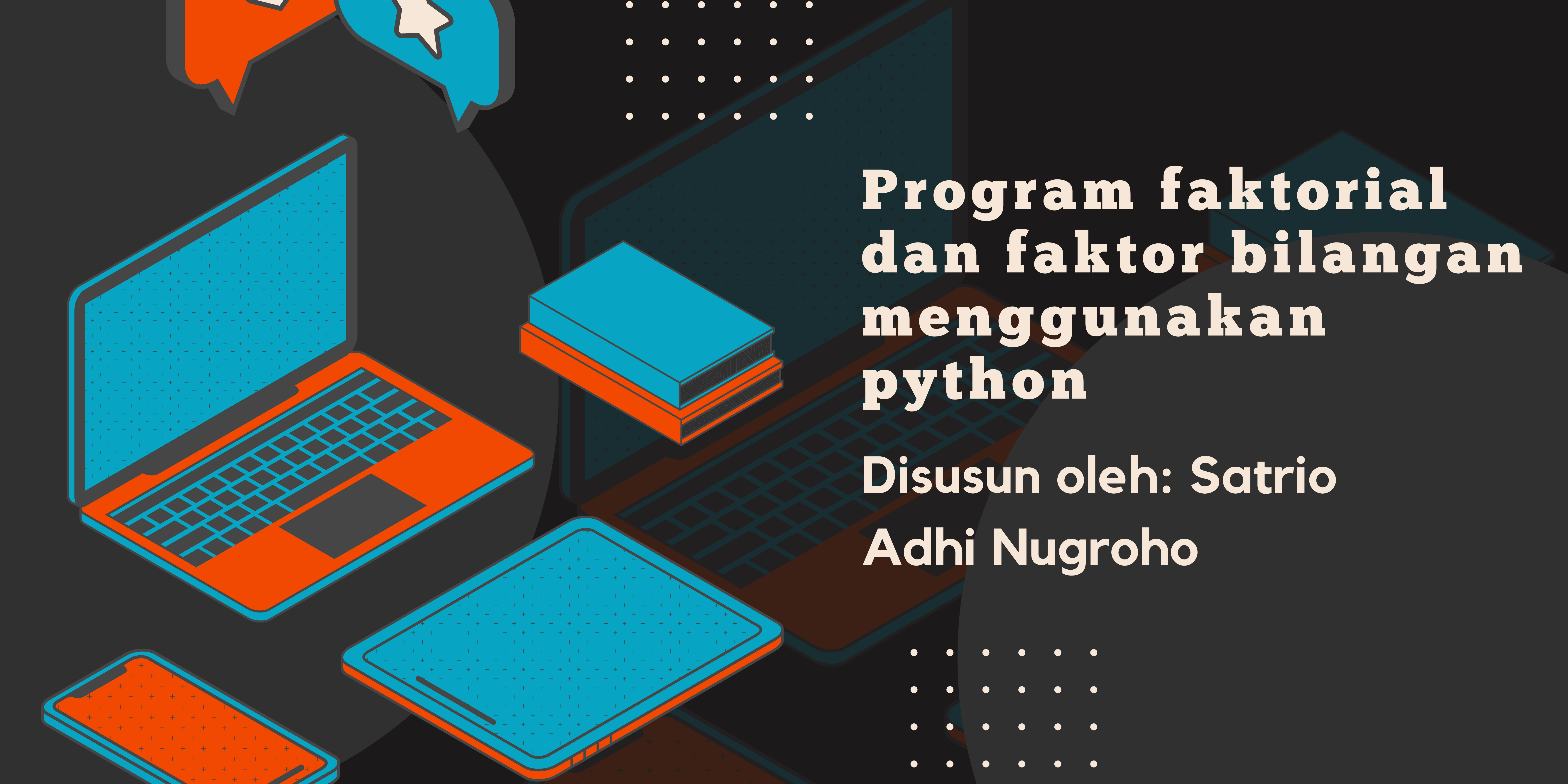Portofolio Detail >> program faktorial & faktor bilangan dengan python