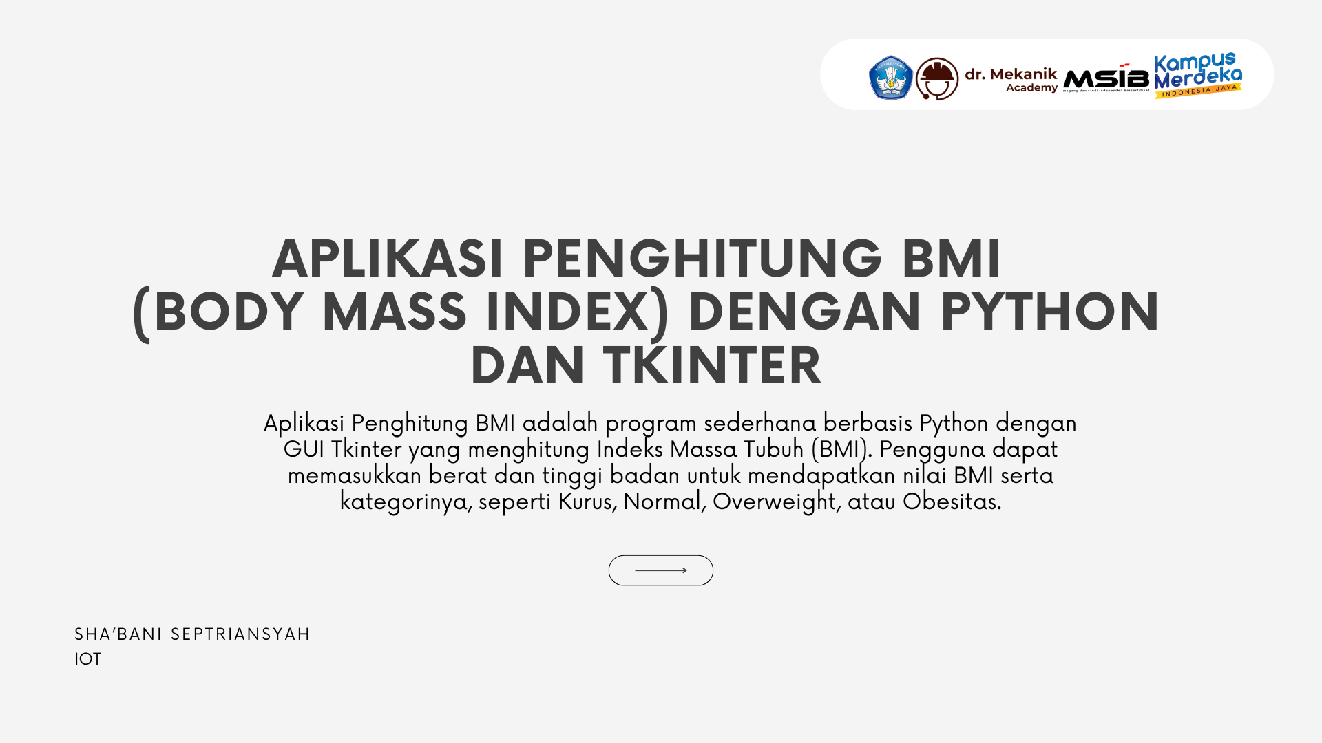 Portofolio Detail >> Aplikasi Penghitung Body Mass Index dengan Python