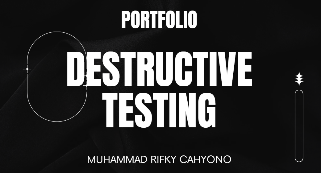 Destructive Testing